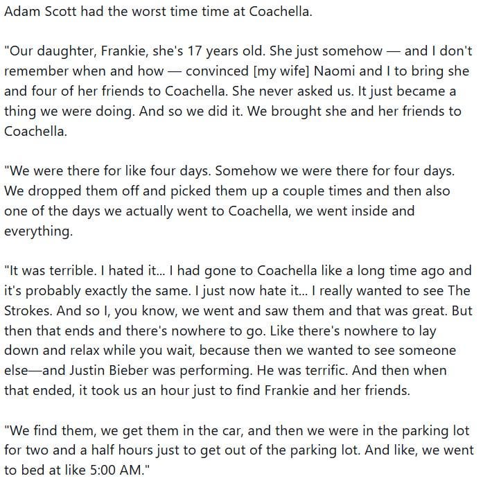 Adam Scott didn't have a good time at Coachella: "Like there's nowhere to lay down and relax while you wait, because then we wanted to see someone else"