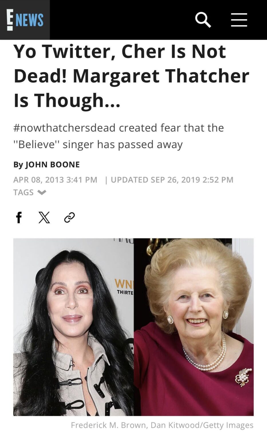 Thirteen years ago today, people feared Cher had died after the hashtag #nowthatchersdead spread on social media. Thankfully she was alive, and the hashtag was for Margaret Thatcher.
