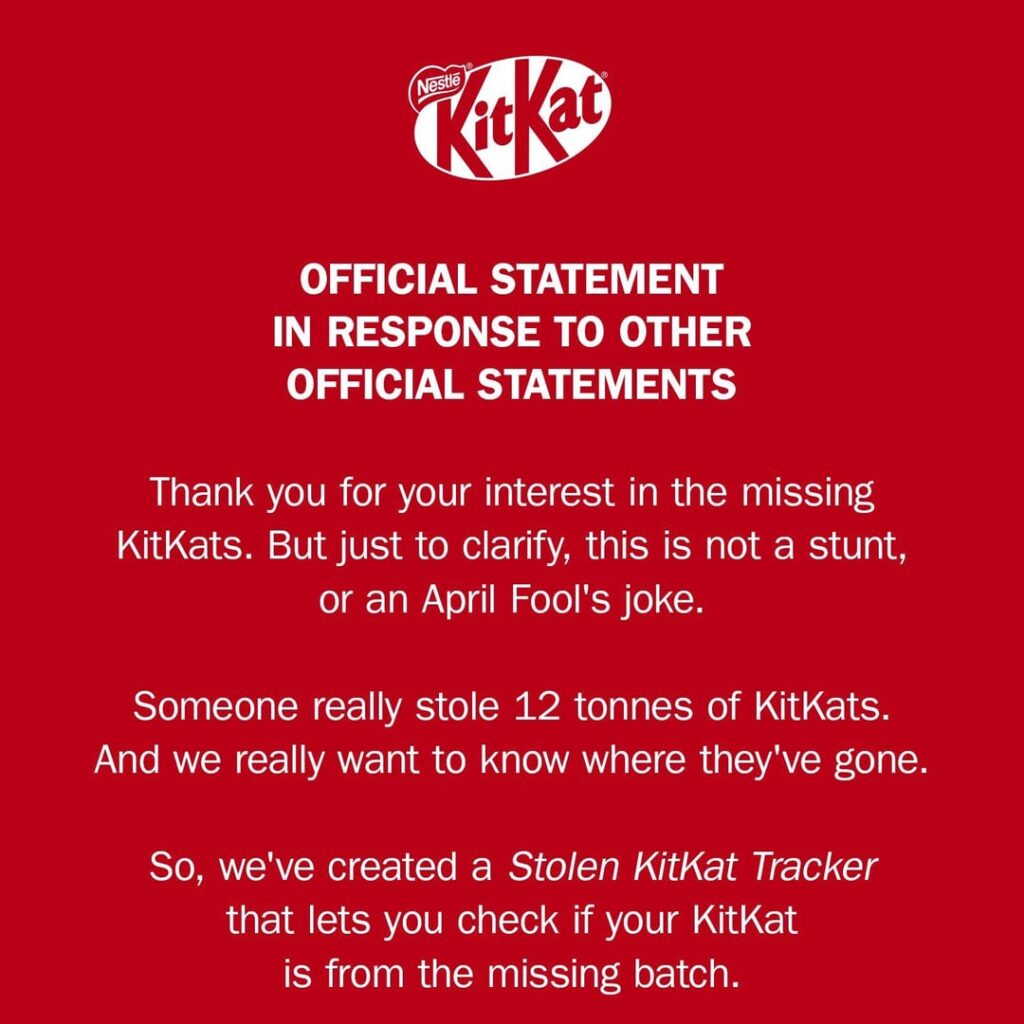 KitKat has launched a Stolen KitKat tracker. Users can enter the batch number found on the back of their KitKat to see if they have been sold one of the missing KitKats.