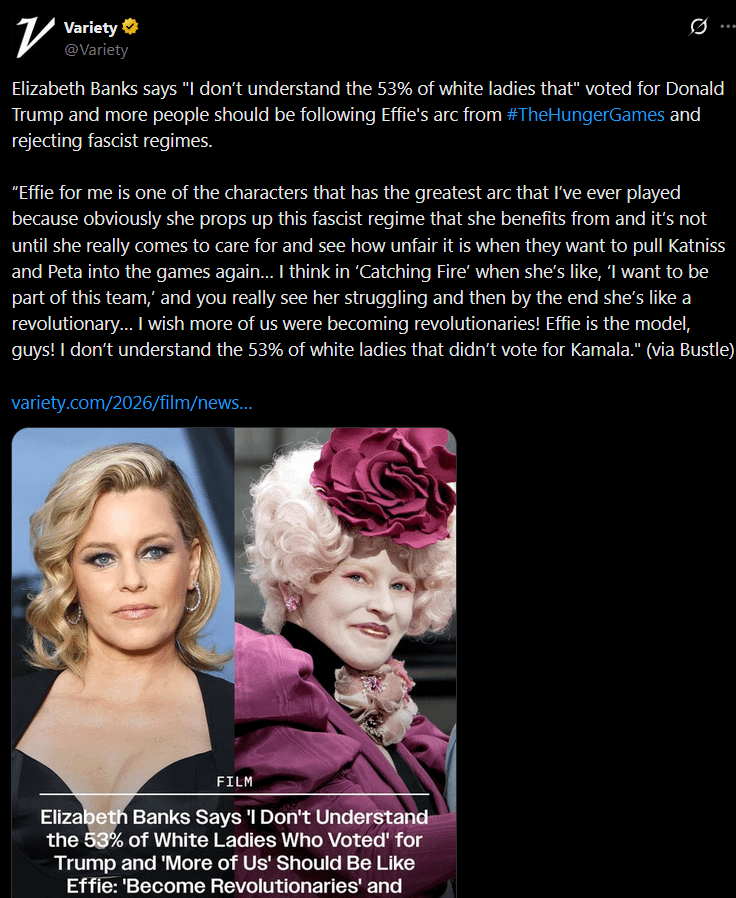 [Variety] Elizabeth Banks says "I don’t understand the 53% of white ladies that" voted for Donald Trump and more people should be following Effie's arc from #TheHungerGames and rejecting fascist regimes.