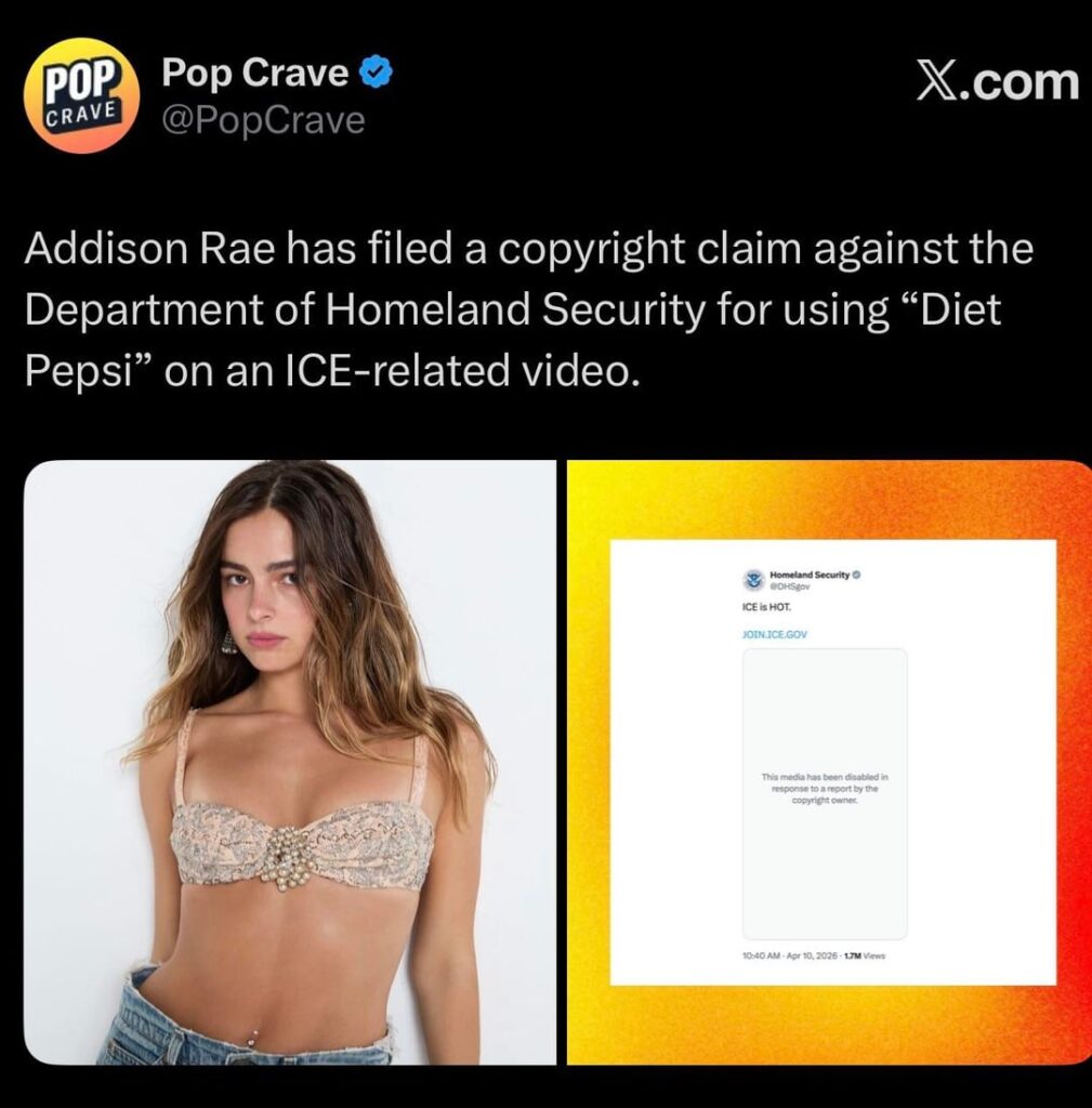 Addison Rae has filed a copyright claim against the Department of Homeland Security for using “Diet Pepsi” on an ICE-related video.