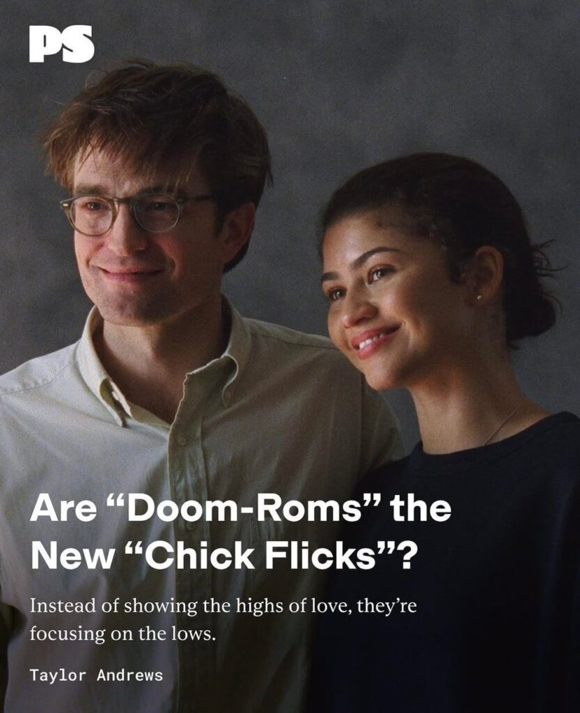 Are "Doom-Roms" the New "Chick Flicks"? Instead of showing the highs of love, they're focusing on the lows.