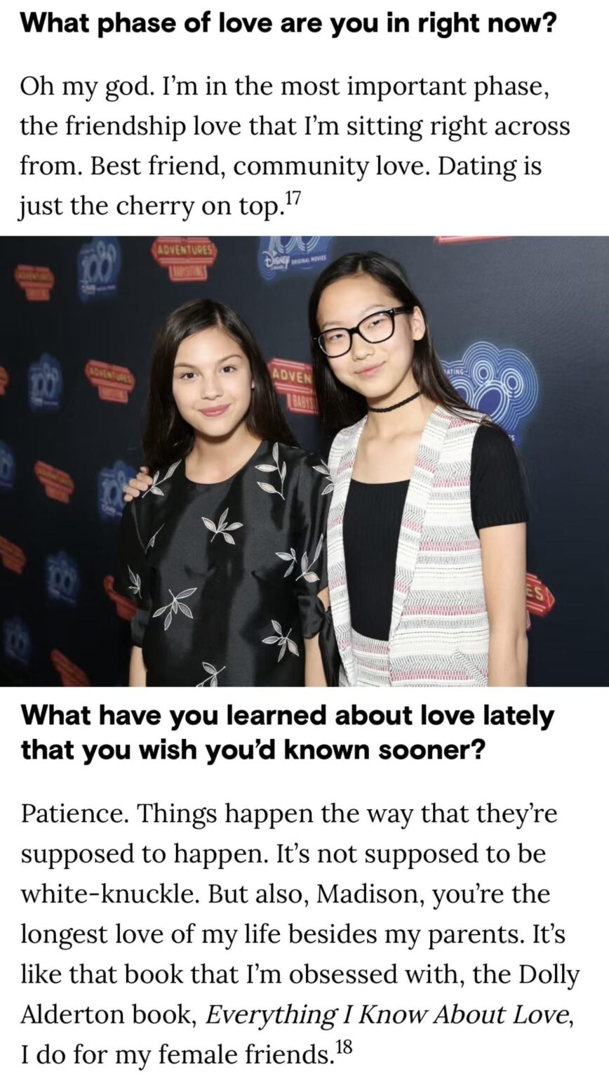 Olivia Rodrigo to her best friend and ‘Bizaardvark’ co-star Madison Hu: “Madison, you're the longest love of my life besides my parents.”