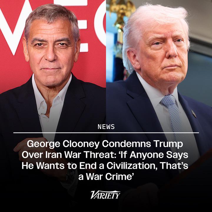 George Clooney calls out Donald Trump for his Iran War threat: "If anyone says he wants to end a civilization, that’s a war crime."