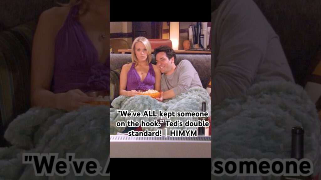 "We've ALL kept someone on the hook." Ted’s double standard!｜HIMYM#funny #shorts