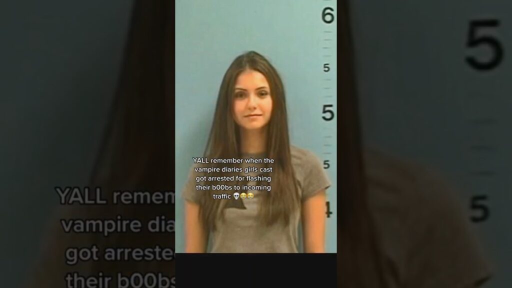 When Vampire Diaries female cast got arrested for flashing the incoming traffic 😭