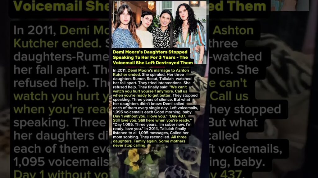Demi Moore's Daughters Stopped Speaking To Her For 3 Years - The Voicemail She Left Destroyed Them.