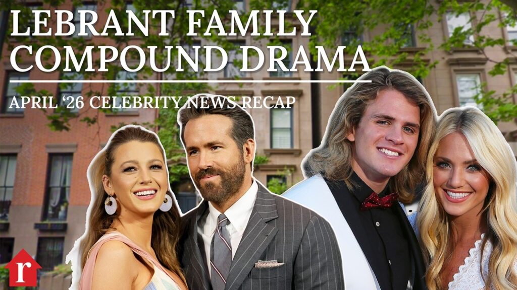 LaBrant Compound Drama, Daniel Craig's $11M Sale & Blake Lively's U.S. Exit | April '26 Celeb Recap
