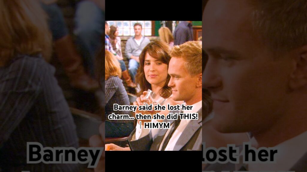 Barney said she lost her charm... then she did THIS!｜HIMYM#funny #shortvideo #foryou