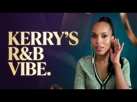 Kerry Washington Breaks Down the R&B Vibe of Her Imperfect Women Character