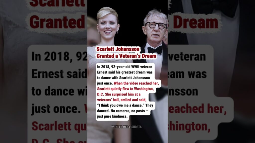 Scarlett Johansson Granted a Veteran’s Dream