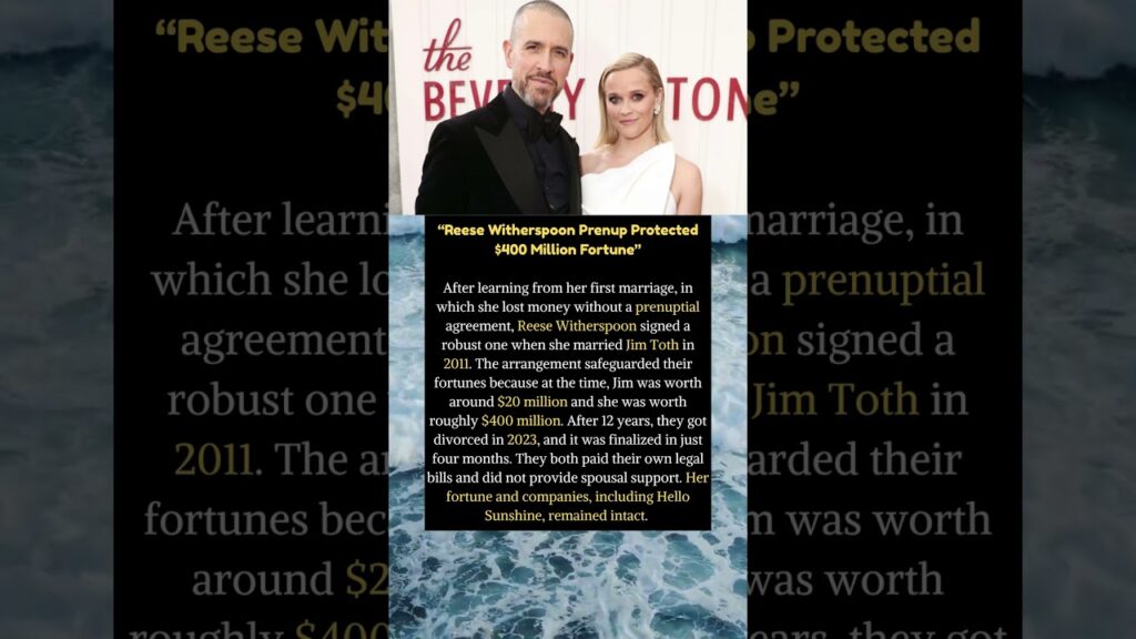 Reese Witherspoon Prenup Protected $400 Million Fortune