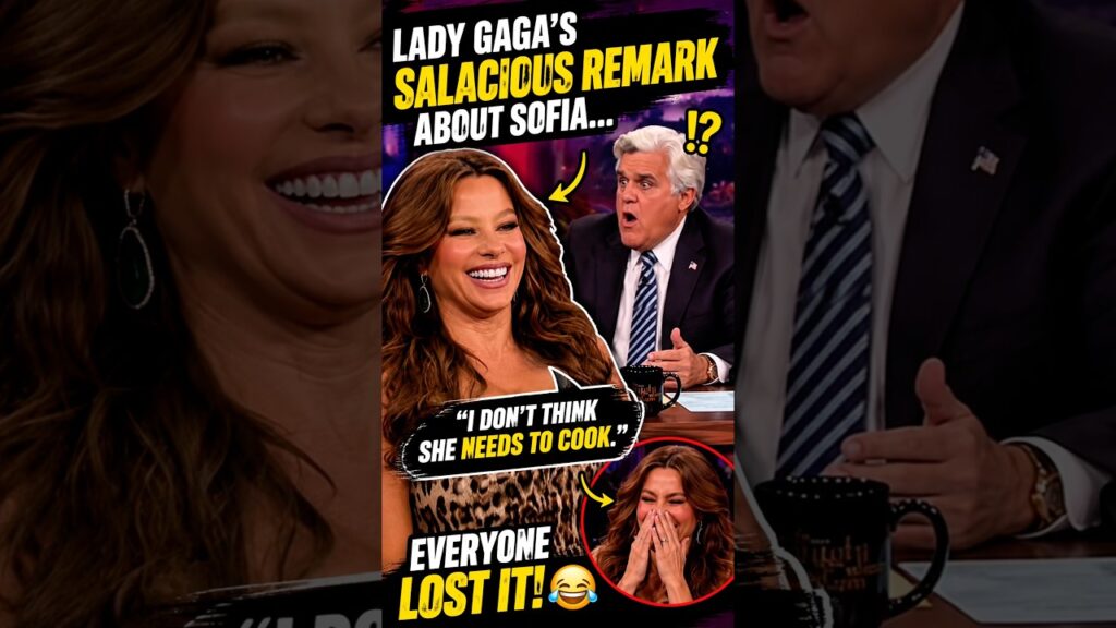 Lady Gaga’s Comment About Sofia Vergara Left Everyone Speechless 😭