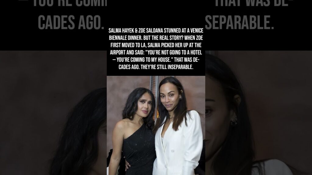 Salma Hayek & Zoe Saldana's Double Date in Venice — And Their Friendship Story Is Beautiful! 👑❤️