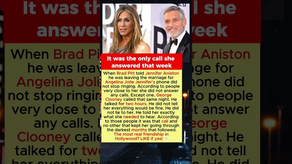 George Clooney's Call to Jennifer Aniston That Changed Everything