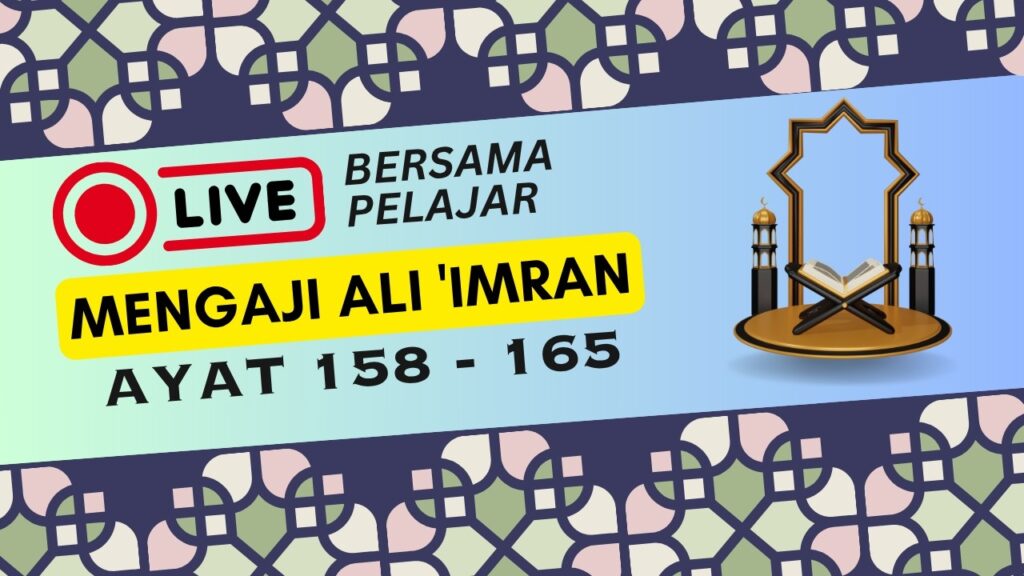 LIVE Siri 69 : Belajar Ngaji Ali Imran M/S 71 | Juz 4 | Bacaan Perlahan Bersama Guru dan Pelajar LIVE Siri 69 : Belajar Ngaji Ali Imran M/S 71 | Juz 4 | Bacaan Perlahan Bersama Guru dan Pelajar