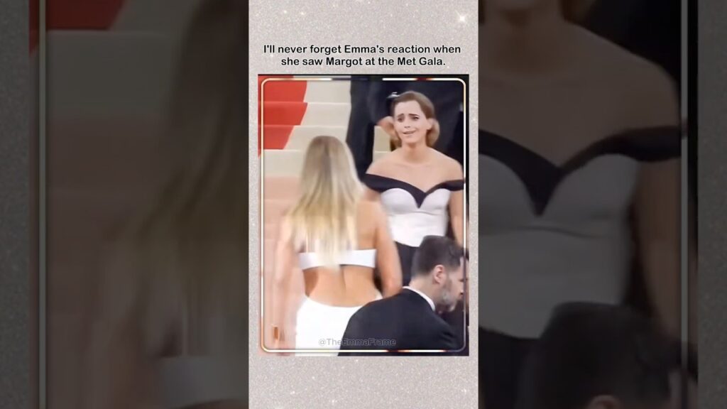 I’ll Never Forget Emma’s Reaction When She Saw Margot at the Met Gala ✨#EmmaWatson #Emma #Shorts I'll Never Forget Emma's Reaction When She Saw Margot at the Met Gala ✨#EmmaWatson #Emma #Shorts