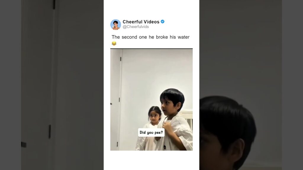 The second one he broke his water 😂