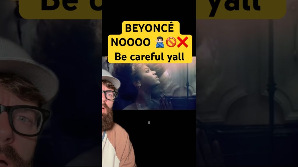 BEYONCÉ NOOOO 🙅🏻‍♂️🚫❌ Be careful yall