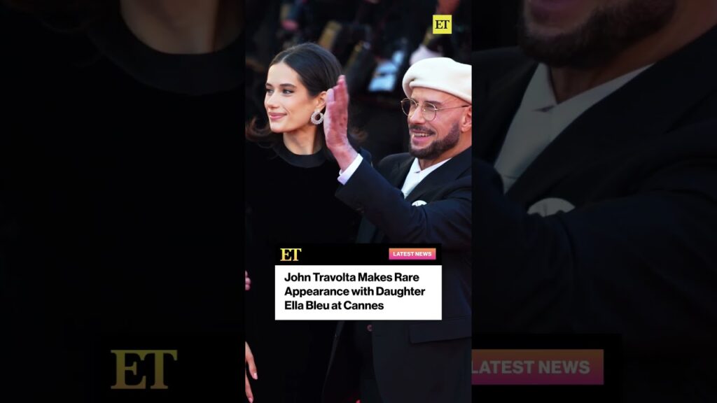 John Travolta Makes Rare Appearance with Daughter Elle Bleu at Cannes #johntravolta