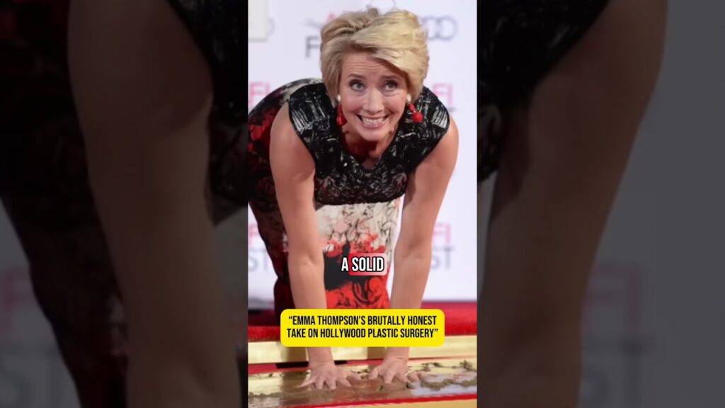 “EMMA THOMPSON’S BRUTALLY HONESTTAKE ON HOLLYWOOD PLASTIC SURGERY” #short #funny “EMMA THOMPSON’S BRUTALLY HONESTTAKE ON HOLLYWOOD PLASTIC SURGERY” #short #funny