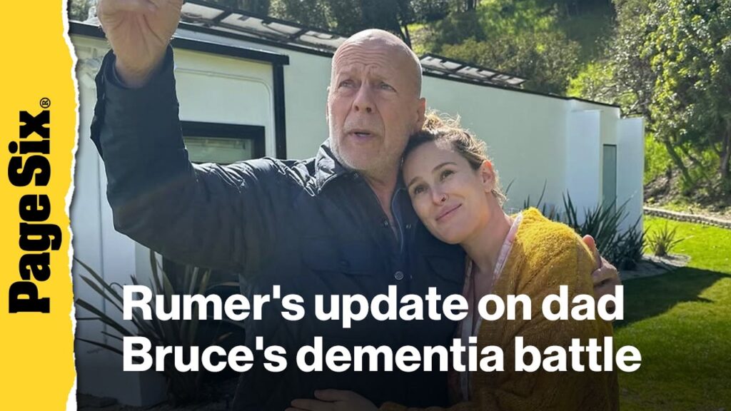 Rumer Willis shares update on dad Bruce Willis' dementia battle