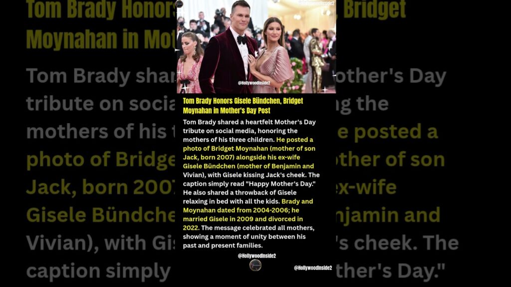 Tom Brady Honors Gisele Bündchen, Bridget Moynahan in Mother's Day Post