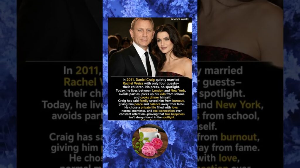 In 2011, Daniel Craig quietly married Rachel Weisz with only four guests-their children. No press