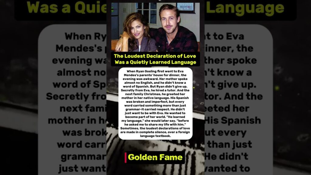 The Loudest Declaration of Love Was a Quietly Learned Language. Eva Mendes's and Ryan Gosling.