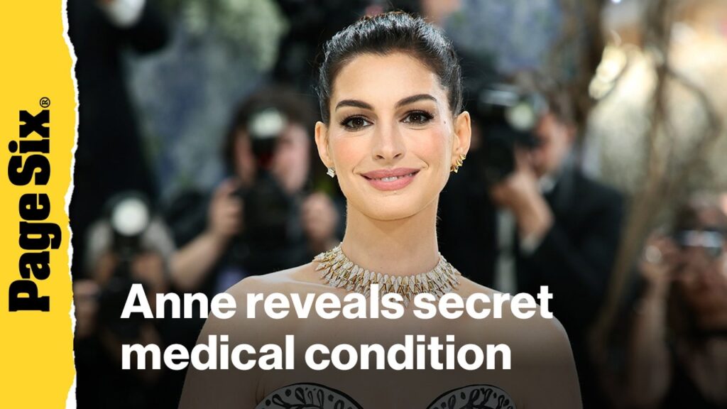 Anne Hathaway reveals secret medical condition Anne Hathaway reveals secret medical condition