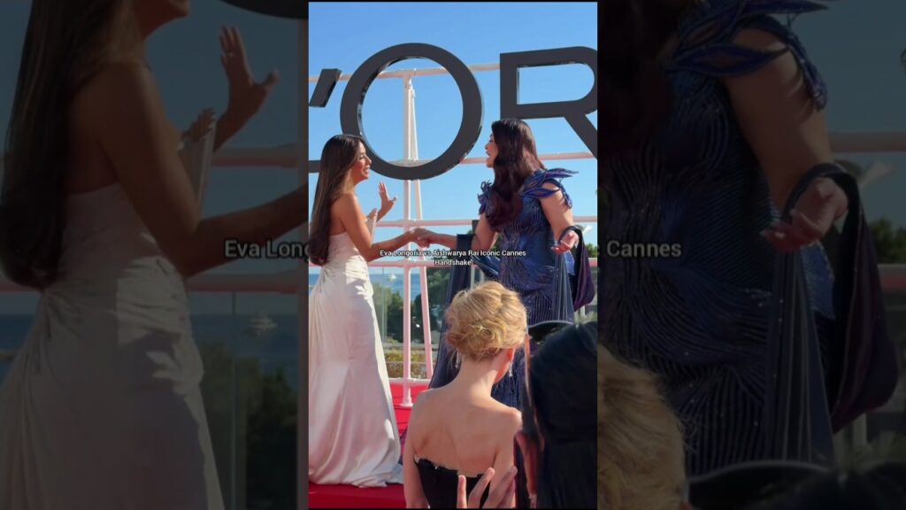 Cannes 2026’s Biggest Handshake Moment — Eva & Aishwarya