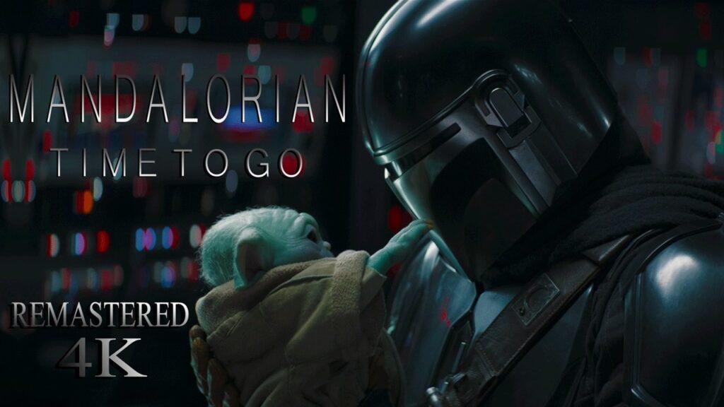The Mandalorian | Time To Go (Remastered 4K)