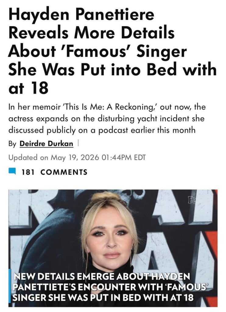 Hayden Panettiere revealed in her new memoir the famous man she was put into bed with at 18 was a thirtysomething British singer-songwriter