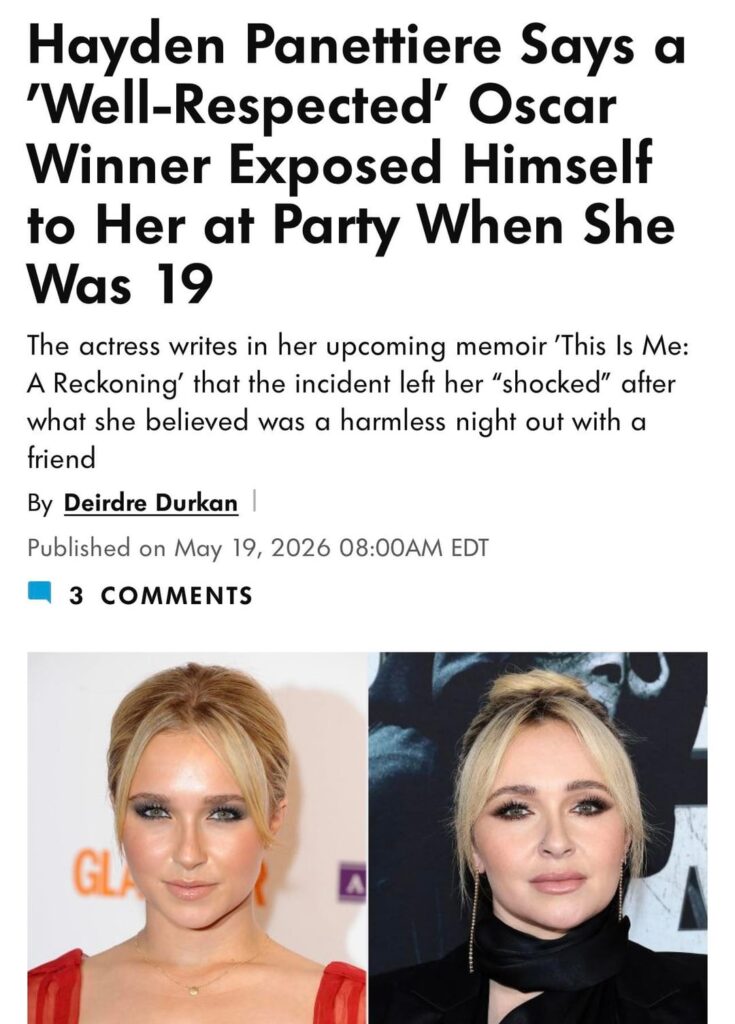 Hayden Panettiere Says a Well-Respected Oscar Winning Actor and Director Exposed Himself to Her at Party When She Was 19