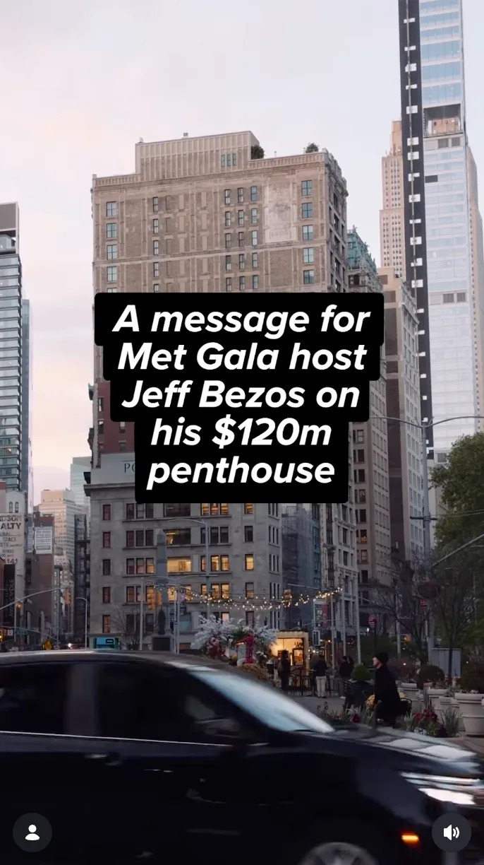 Urban scene with text: "A message for Met Gala host Jeff Bezos on his $120m penthouse."