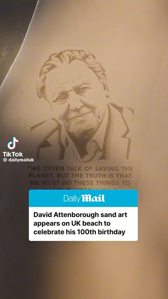 Sir David Attenborough's 100th birthday (May 8, 1926) has been commemorated with beautiful sand art on a UK beach. Artists Dan McFadden, Jamie Wardley and Claire Wardley from the Sand in Your Eye team made the incredible mural.