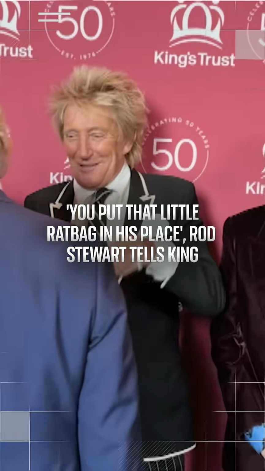 Rod Stewart told the King he had put “that little ratbag in his place”, in reference to Donald Trump…