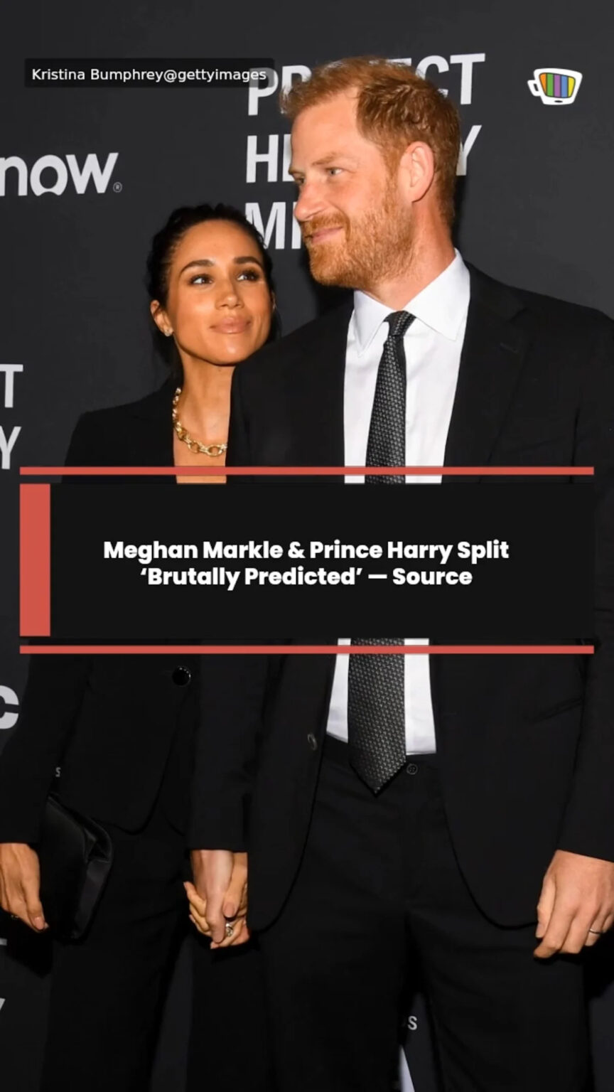 Meghan Markle & Prince Harry Split ‘Brutally Predicted’ — Source Meghan Markle & Prince Harry Split ‘Brutally Predicted’ — Source