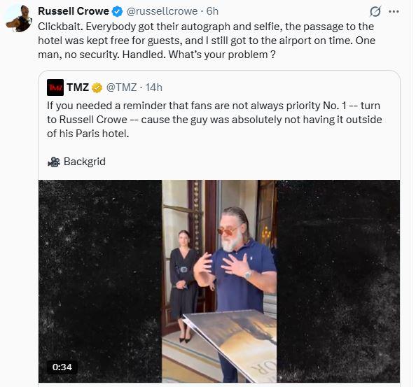 Russell Crowe's reaction to TMZ's description of him handling fans: "Clickbait. Everybody got their autograph and selfie, the passage to the hotel was kept free for guests, and I still got to the airport on time. One man, no security. Handled. What’s your problem ?"