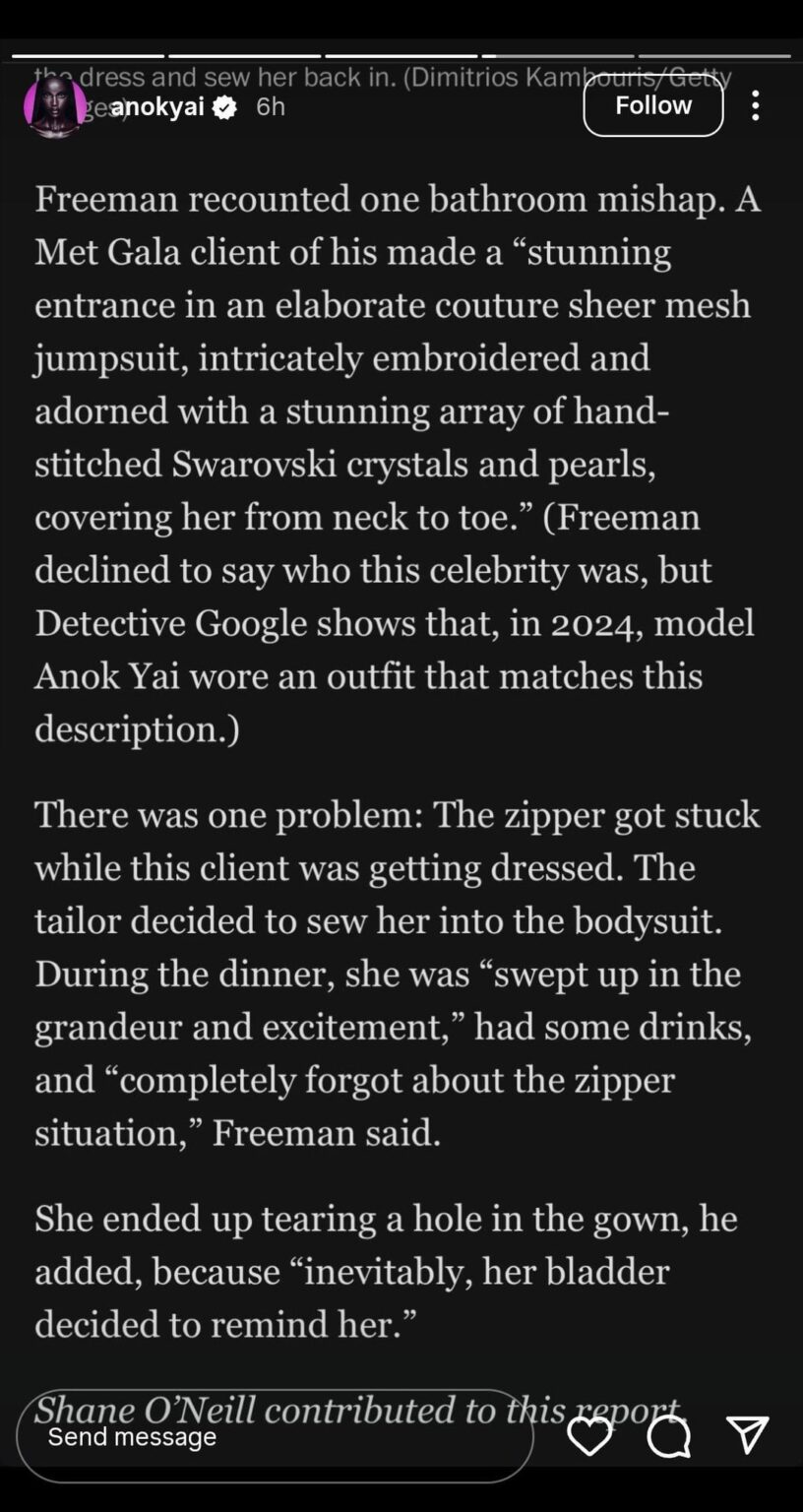 Anok Yai responds to The Washington Post after they reported she had a zipper mishap/cut a hole in her gown & peed herself at the 2024 Met Gala:“How dare you misalign my character and imply that I ripped my outfit and peed on myself during the Met Gala of 2024! Fact check next time! Are you crazy?!”