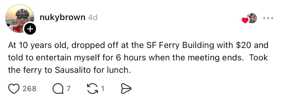 A social media post reminiscing about being left with $20 at the SF Ferry Building at age 10, spending 6 hours and taking a ferry to Sausalito for lunch