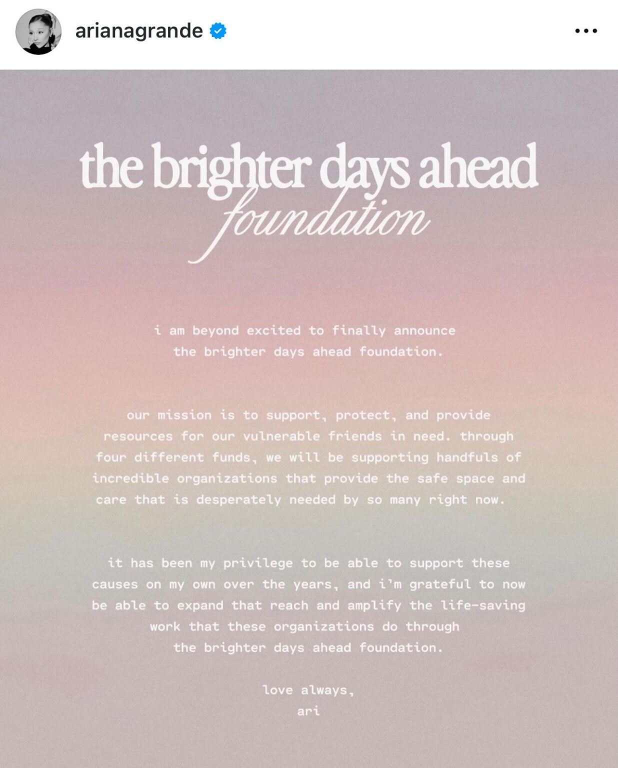 Ariana Grande launches the Brighter Days Ahead foundation. A foundation meant to support, protect and uplift the LGBTQ+ community!