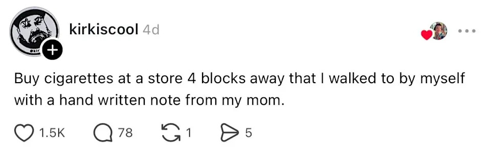 Social media post reads: "Buy cigarettes at a store 4 blocks away that I walked to by myself with a hand written note from my mom."