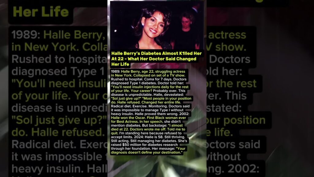Halle Berry's Diabetes Almost K1lled Her At 22 - What Her Doctor Said Changed Her Life.