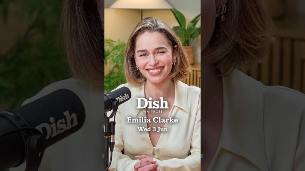 Coming up on Dish: Emilia Clarke