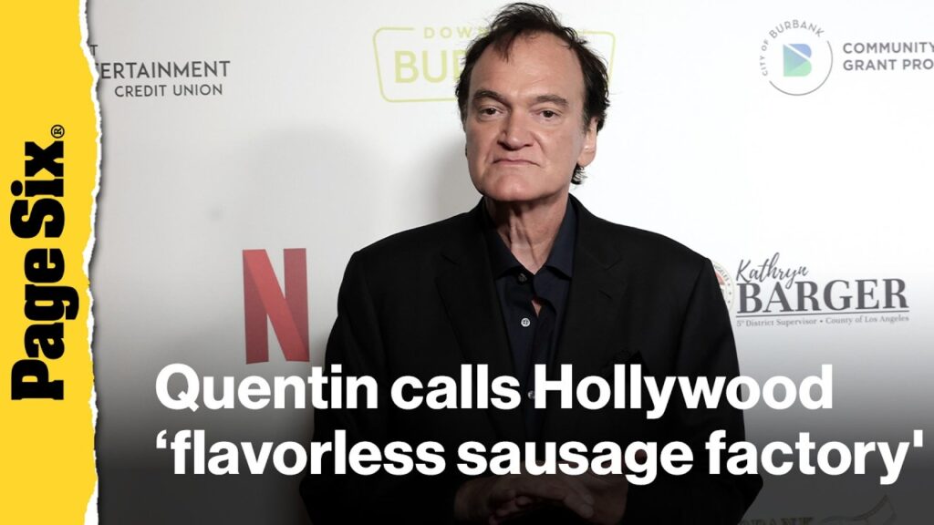Quentin Tarantino brands Hollywood a ‘flavorless sausage factory’ full of ‘miscast’ actors Quentin Tarantino brands Hollywood a 'flavorless sausage factory' full of 'miscast' actors