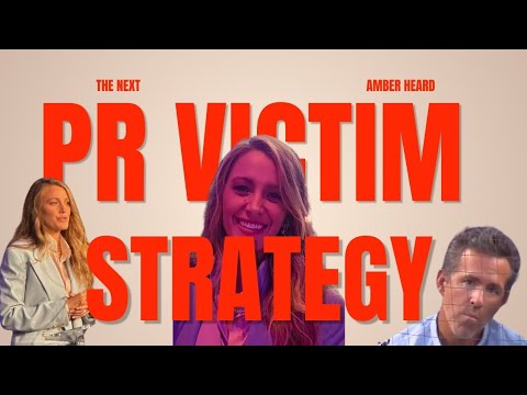 Blake Lively PR Victim Strategy