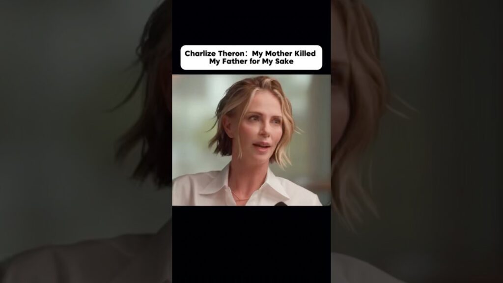 Charlize Theron: My Mother Pulled the Trigger to Save Us #nostalgia #CharlizeTheron