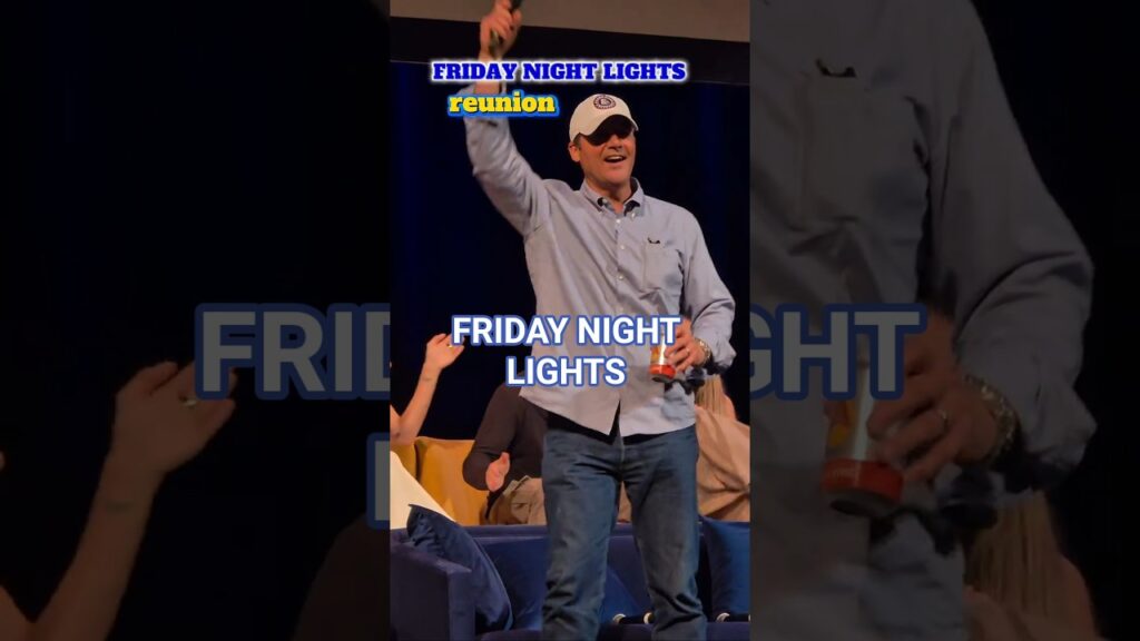 FRIDAY NIGHT LIGHTS Cast Reunion