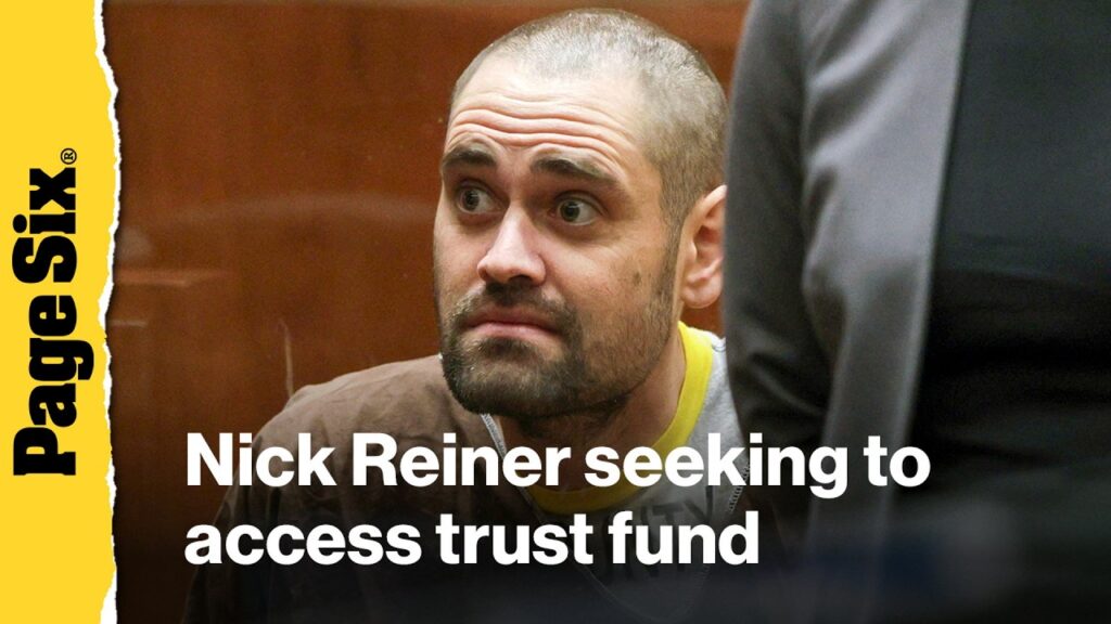 Nick Reiner seeking to access trust fund to pay for high-profile lawyer